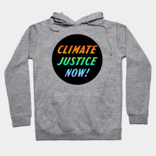 Climate Justice Now! Hoodie